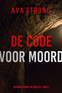 De Code voor Moord (Een Remi Laurent FBI Thriller—Boek 2)