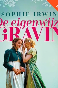 De eigenwijze gravin: Als jonge weduwe heeft lady Eliza Balfour totaal geen behoefte aan een schandaal dat haar fortuin in gevaar zou kunnen brengen