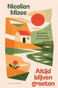 Altijd blijven groeten