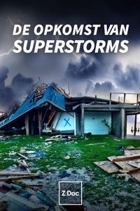 De Opkomst van Superstorms