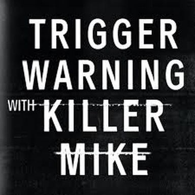 Trigger Warning with Killer Mike