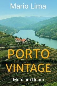 Porto Vintage: Mord am Douro