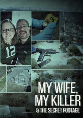 My Wife My Killer and the Secret Footage