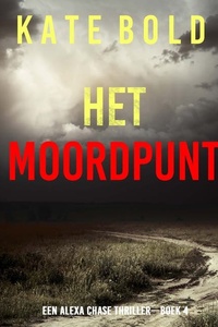 Het Moordpunt (Een Alexa Chase Thriller—Boek 4)