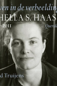 Leven in de verbeelding: Hella S. Haasse 1918-2011