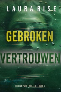 Gebroken Vertrouwen (Een Ivy Pane Thriller—Boek 3)