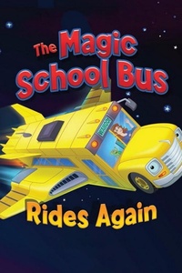 The Magic School Bus Rides Again