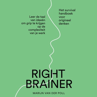 Rightbrainer: Het survivalhandboek voor origineel denken