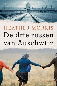 De drie zussen van Auschwitz