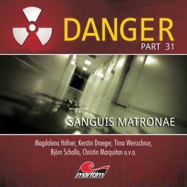Danger, Part 31: Sanguis matronae (ungekürzt)