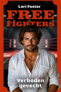 Freefighters 4 - Verboden gevecht