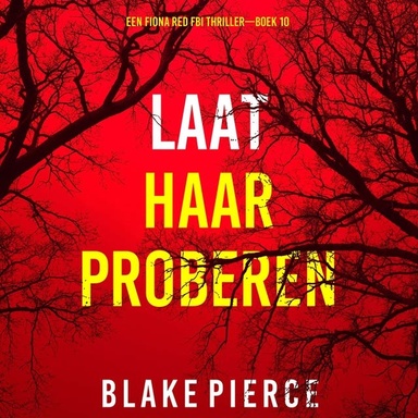 Laat Haar Proberen (Een Fiona Red FBI Thriller—Boek 10)