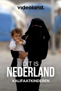 Dit is Nederland: Kalifaatkinderen