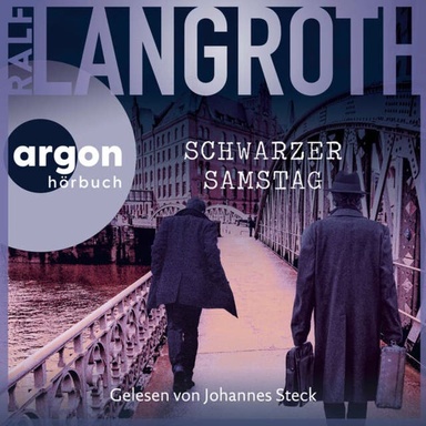 Schwarzer Samstag - Die Philipp-Gerber-Romane, Band 5 (Ungekürzte Lesung)
