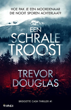 Bridgette Cash thriller - Een schrale troost