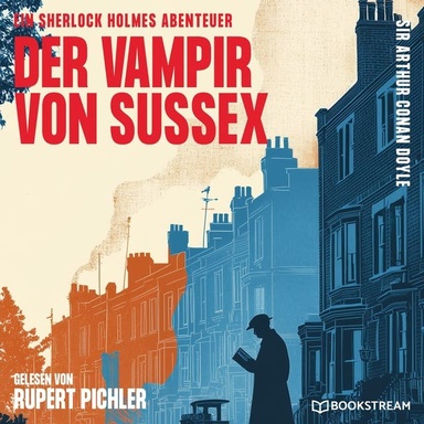 Der Vampir von Sussex: Ein Sherlock Holmes Abenteuer
