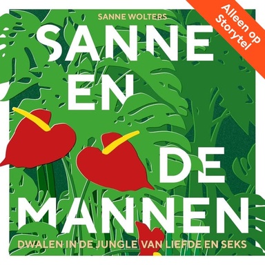 Sanne en de mannen: Dwalen in de jungle van liefde en seks