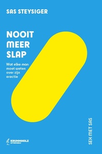 Sex met Sas 1 - Nooit meer slap
