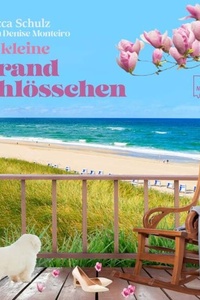Das kleine Strandschlösschen - Das kleine Strandschlösschen, Band 1 (ungekürzt)