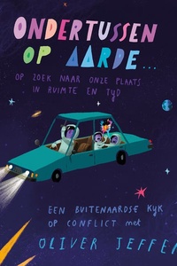 Ondertussen op aarde...: Op zoek naar onze plaats in ruimte en tijd
