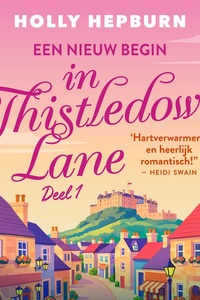 Een nieuw begin in Thistledown Lane -deel 1