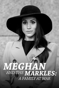 Meghan and the Markles: A Family At War