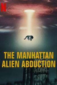 The Manhattan Alien Abduction