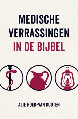 Medische verrassingen in de Bijbel