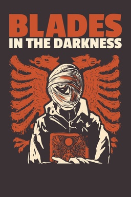 Blades in the Darkness