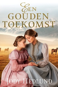 Cowboys van Colorado 1 - Een gouden toekomst