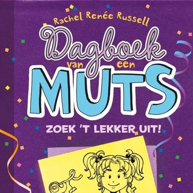 Dagboek van een Muts 2 - Dagboek van een Muts - Zoek 't lekker uit