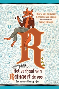 Het onvergetelijke verhaal van Reinaert de vos: Een hervertelling op rijm