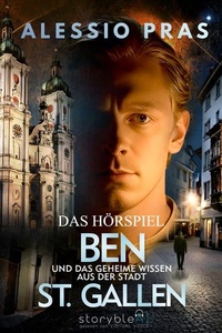 Ben und das geheime Wissen aus der Stadt St. Gallen