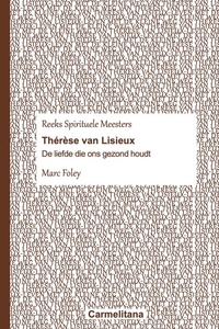Spirituele Meesters - Thérèse van Lisieux