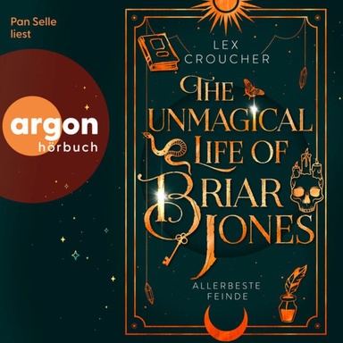 The Unmagical Life of Briar Jones - Allerbeste Feinde (Ungekürzte Lesung)