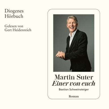 Einer von euch - Bastian Schweinsteiger (Ungekürzt)