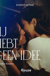 Jij hebt geen idee