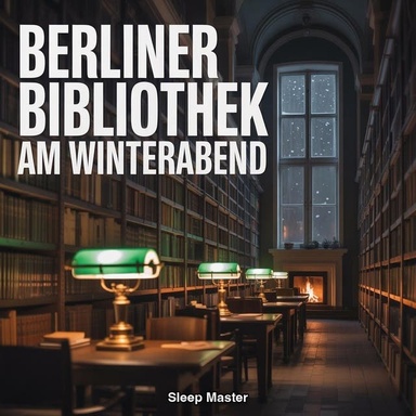 Berliner Bibliothek am Winterabend: 8 Stunden Leises Blaettern und Knisterndes Feuer