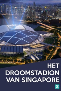 Het Droomstadion van Singapore