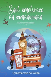 Nanny op wereldreis 3 - Snot, smetvrees en samenwonen