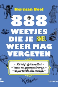 888 weetjes die je snel weer mag vergeten