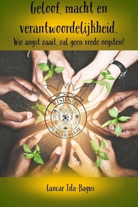 Geloof, Macht en Verantwoordelijkheid