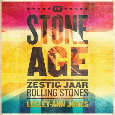 The Stone Age: zestig jaar The Rolling Stones