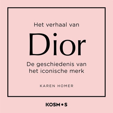 Het verhaal van Dior: De geschiedenis van het iconische merk