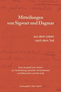 Mitteilungen von Sigwart und Dagmar: aus dem Leben nach dem Tod