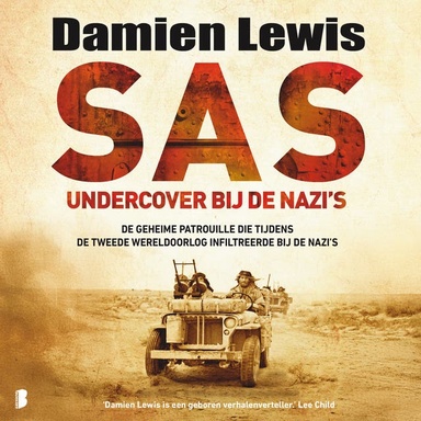 SAS: undercover bij de nazi's: De geheime patrouille die tijdens de Tweede Wereldoorlog infiltreerde bij de nazi's