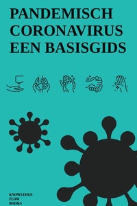 Management & Bedrijfsstudies Serie - Pandemisch Coronavirus: Een Basisgids