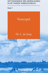 Het Koninkrijk der Nederlanden in de Tweede Wereldoorlog 1 - Voorspel