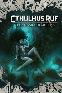 Holy Horror, Folge 71: Cthulhus Ruf: Das Haar der Medusa (ungekürzt)