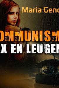 Communisme, sex en leugens